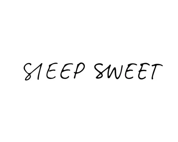 Sleep sweet  ink pen vector lettering. Modern vector brush calligraphy. Ink illustration. — Stock Vector