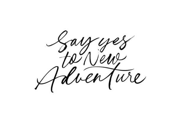 Say yes to new Adventure brush vector lettering. — Stock Vector
