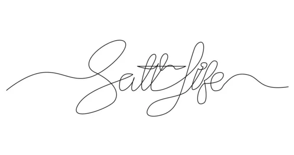 Kontinuerlig linje fras salt Life — Stock vektor