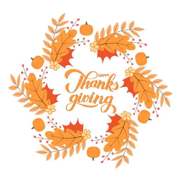 Happy Thanksgiving Calligraphy Brush Lettering Wreath Colorful Autumn Leaves Flowers — Stok Vektör