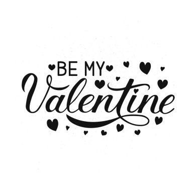 Be My Valentine calligraphy lettering with hearts. Hand drawn celebration poster. Easy to edit vector template for Valentines day greeting card, party invitation, flyer, banner etc