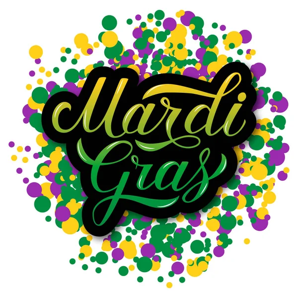 Mardi Gras Kézi Betűkkel Háttér Színes Konfetti Hagyományos Karneváli New — Stock Vector