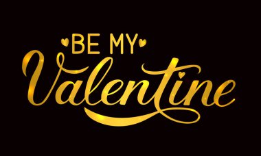 My Valentine altın siyah arka plan üzerine yazı. Sevgililer günü tebrik kartı, düğün davetiyesi, vektör şablonu düzenlemek kolay parti poster, afiş, el ilanı, vb. Elle çizilmiş hat yazı.