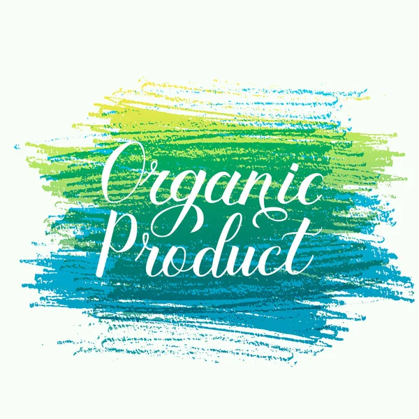 Producto orgánico frase escrita a mano en pincelada de colores. Letrero de caligrafía. Concepto de comida saludable. Diseño del logotipo del vector para el mercado fresco, restaurante, granja, tienda, etc. . — Archivo Imágenes Vectoriales