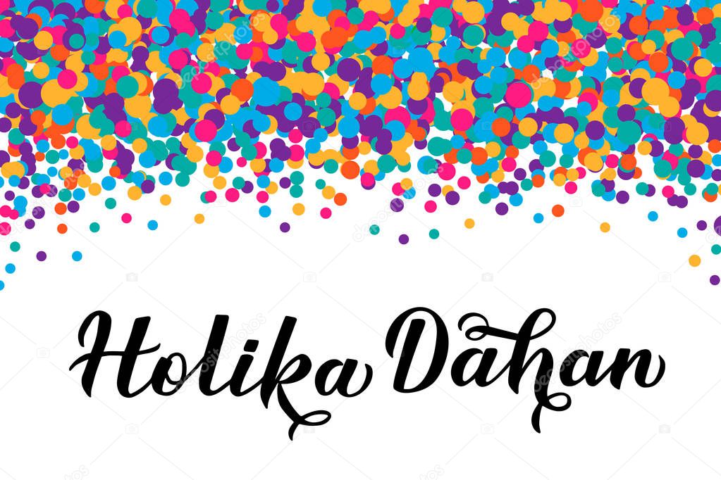 Holika Dahan  calligraphy lettering  with colorful dots confetti. Indian Traditional Holi festival of colors. Hindu celebration poster. Vector template for party invitations, banners, flyers, etc.
