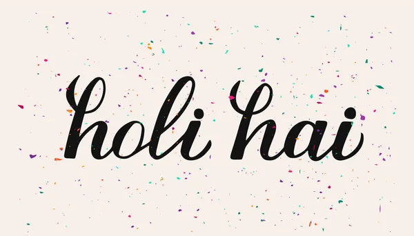 Holi hai caligrafía letras de mano con confeti colorido. Festival indio de colores o festival de amor. Vacaciones hindúes de primavera. Tarjeta de felicitación Holi feliz, pancarta, volantes, etc. Ilustración vectorial . — Archivo Imágenes Vectoriales