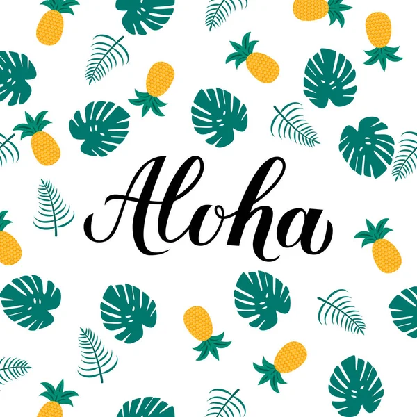 Ananas ve palmiye yaprakları ile Aloha kaligrafi yazı. Yaz tatili konsepti. El hawaii dil ifade merhaba yazılı. Logo tasarımı, afiş, poster, el ilanı, t-shot için vektör şablonu. — Stok Vektör