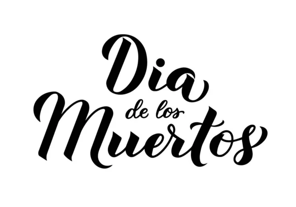 Dia de los Muertos kalligrafie handschrift geïsoleerd op wit. Mexicaanse feestdag van de Dode typografie poster. Eenvoudig te bewerken sjabloon voor wenskaart, banner, poster, t-shirt, feestuitnodiging. — Stockvector