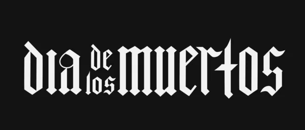Dia de los Muertos fraktur betűtípus gótikus betű fekete háttérrel. Mexikói ünnep A halott tipográfia plakátja. Könnyen szerkeszthető sablon üdvözlőlap, banner, poszter, póló, meghívó. — Stock Vector