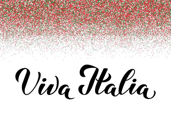 Viva Italia Kalligrafie Handschrift Rood Groene Confetti Achtergrond Leve Italië — Stockvector