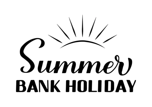 Summer Bank Holiday Kalligraphie Handschrift Isoliert Auf Weißem Hintergrund Vektorvorlage — Stockvektor