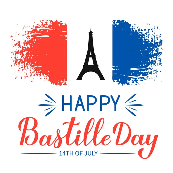 Happy Bastille Day Calligraphy Lettering Grunge Tricolor Flag France Eiffel — Stock Vector