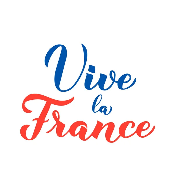 Vive France Calligraphy Hand Lettering Isolated White Background Long Live — Stock Vector