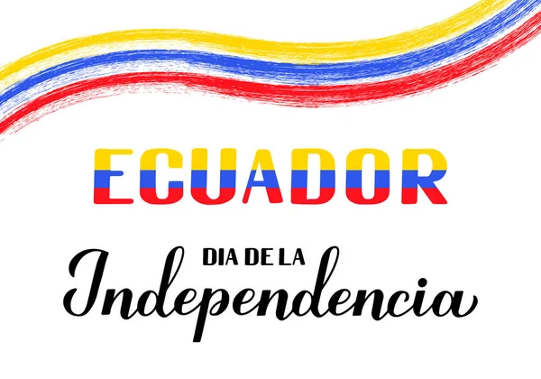 День Незалежності Еквадору Пише Іспанською Мовою Еквадорське Свято Відзначається Серпня — стоковий вектор