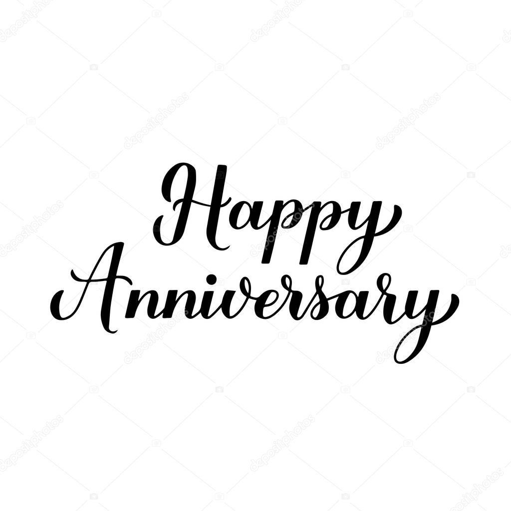 Happy Anniversary calligraphy hand lettering isolated on white. Birthday or wedding anniversary celebration poster. Vector template for greeting card, banner, flyer, sticker, t-shirt. 