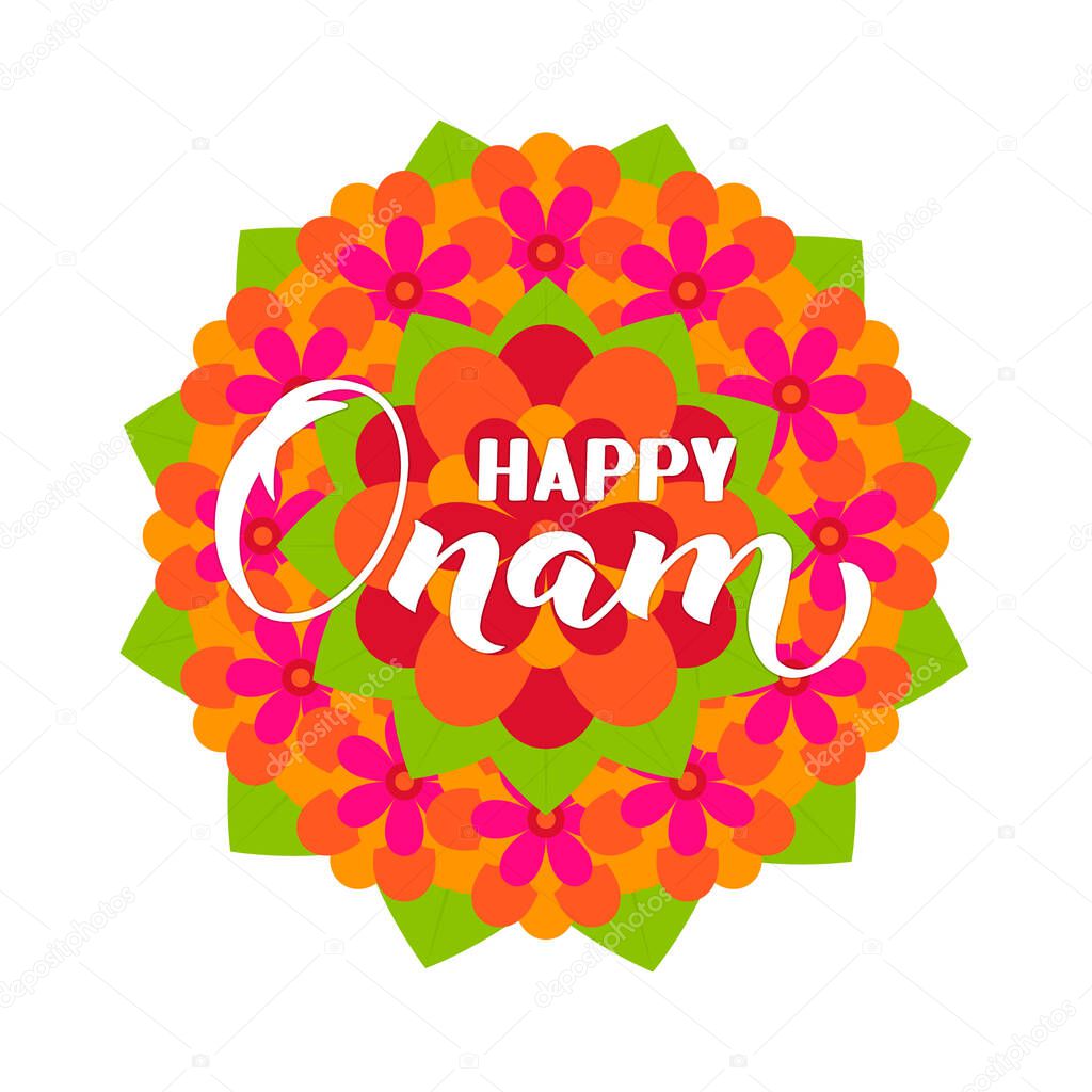 Happy Onam calligraphy hand lettering on colorful flower rangoli. South Indian Kerala traditional festival. Vector template for banner, typography poster, greeting card, flyer, etc