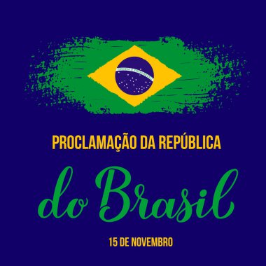 Brezilya, Portekizce bayrak sallayarak Cumhuriyet Günü hattını ilan etti. Brezilya bayramı 15 Kasım 'da kutlandı. Tipografi posteri, afiş, tebrik kartı, el ilanı için vektör şablonu.