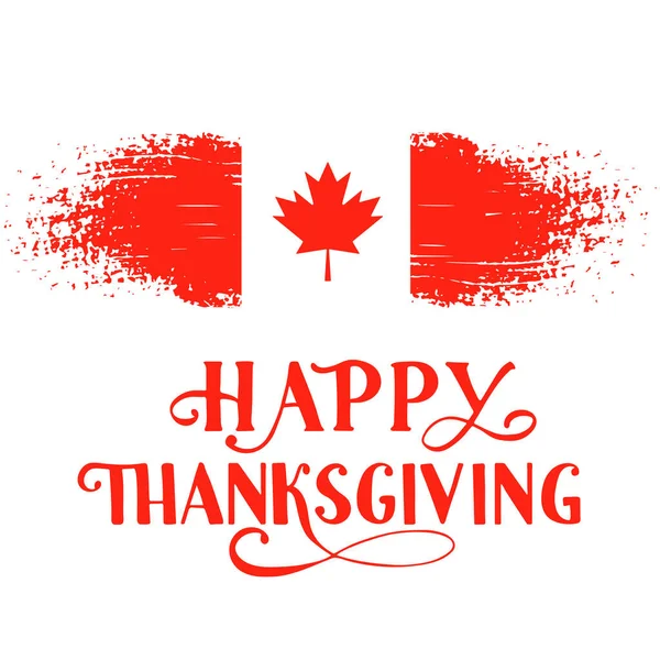 Happy Thanksgiving Day calligraphy hand lettering with Canadian flag. Holiday in Canada. Vector template for greeting card, typography poster, banner, flyer, sticker, t-shirt.