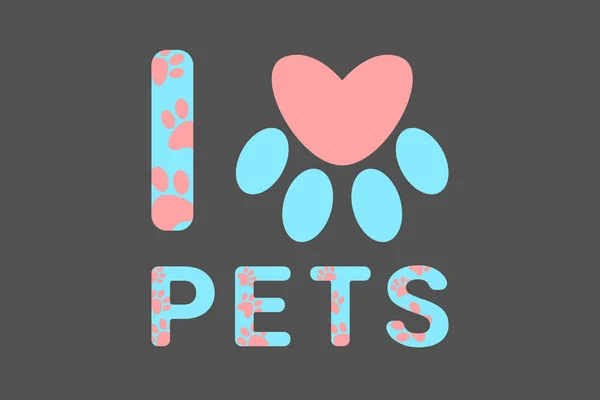 İzole Ben pembe köpek veya kedi pençe baskılar ile Evcil mavi metin seviyorum. Hayvan ayak baskı ile tipografi. Evcil hayvan pençe baskı içinde pembe kalp. Koyu arka planda pastel renklerde harfler