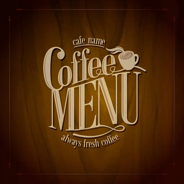 Coffee menu always fresh coffee on the tree background — Stock Vector