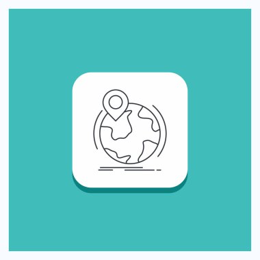 Düğme konumu, küre, dünya çapında, pin, yuvarlak işareti satırı simgesi turkuaz arka plan