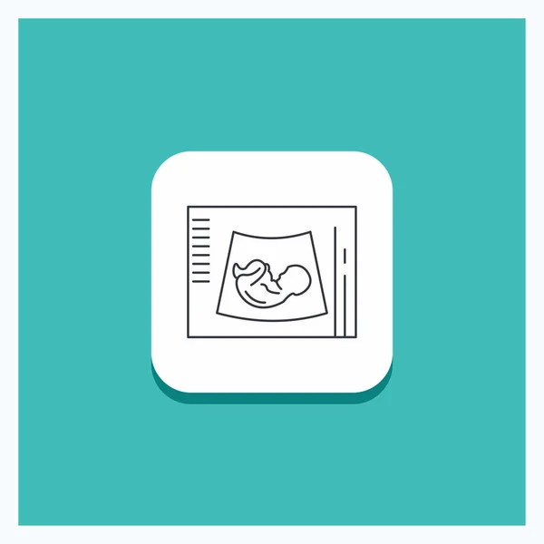 Button Maternity Pregnancy Sonogram Baby Ultrasound Line Icon Turquoise Background — Stock Vector