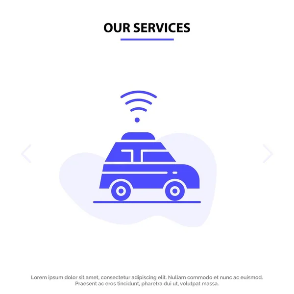I nostri servizi Auto, Ubicazione, Mappa Solid Glyph Icon Web card Templa — Vettoriale Stock