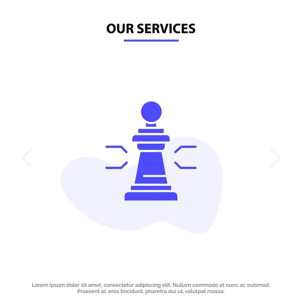 Our Services Chess, Advantage, Business, Figures, Game, Strategy — Stock Vector