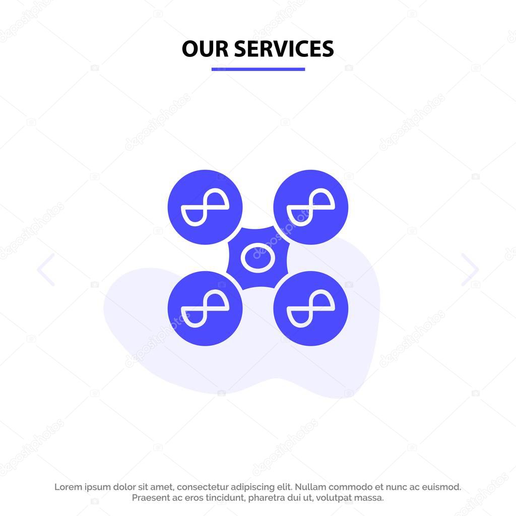 Our Services Drone, Fly, Quad copter, Technology Solid Glyph Ico