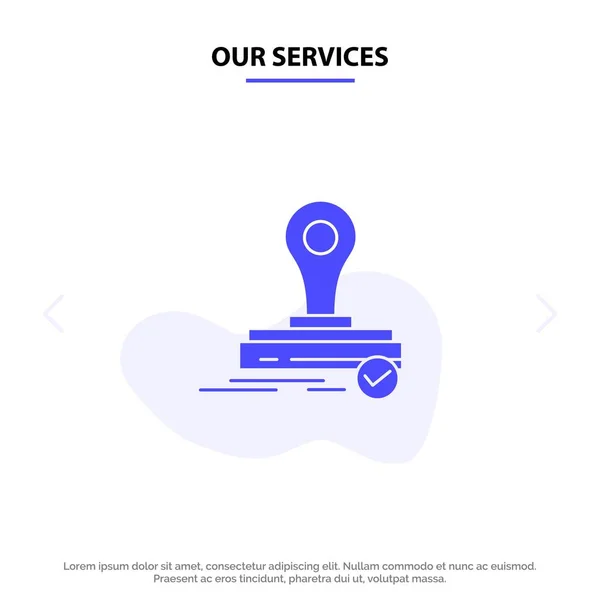 Szolgáltatásaink bélyegző, klón, sajtó, logo tömör Glyph Icon web kártya — Stock Vector