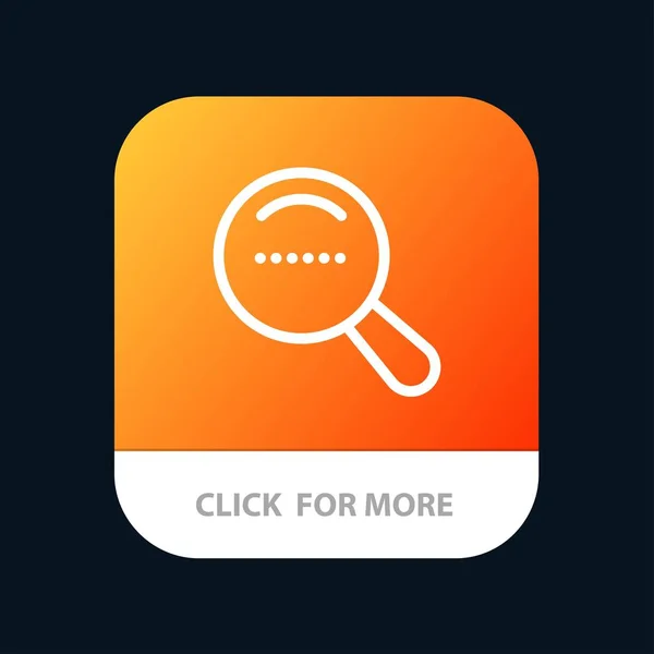 Lupa, Búsqueda, Botón de aplicación móvil Dote. Línea Android e IOS — Vector de stock