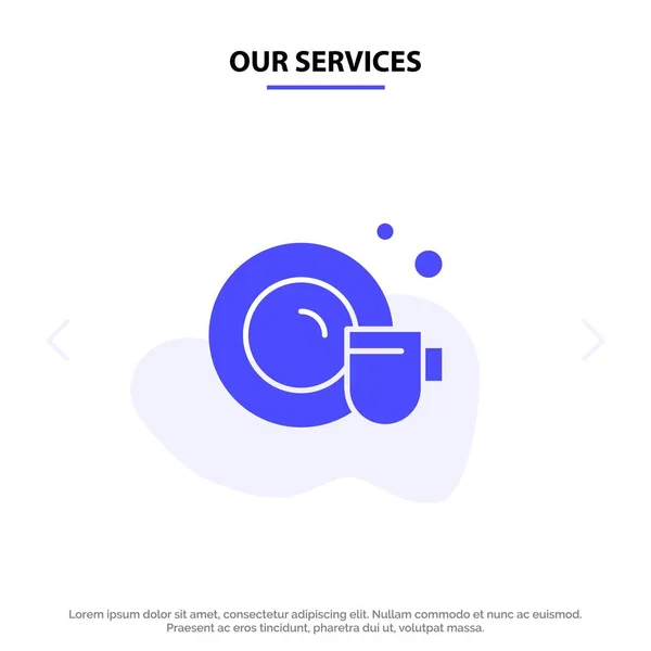 Nuestros Servicios Plato, Copa, Limpieza de Glifos Sólidos Icono Tarjeta Web Templ — Vector de stock