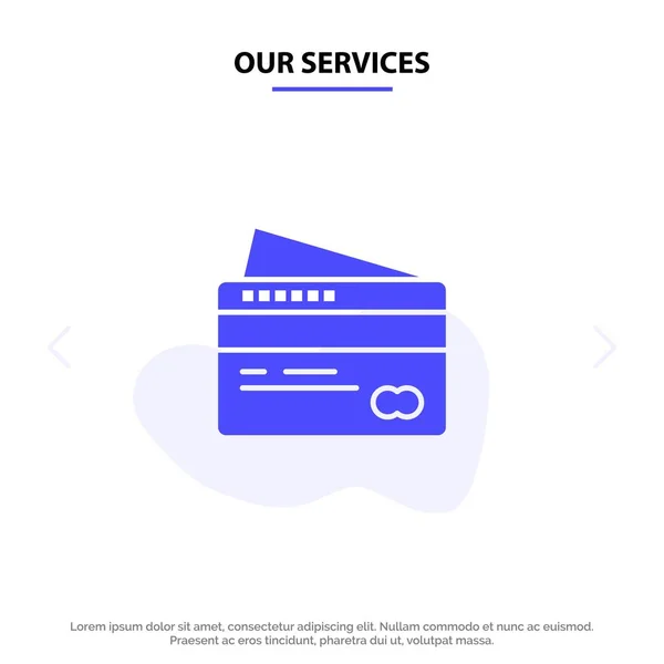 Szolgáltatásaink kártya, hitel, fizetés, Pay tömör Glyph Icon web autó — Stock Vector