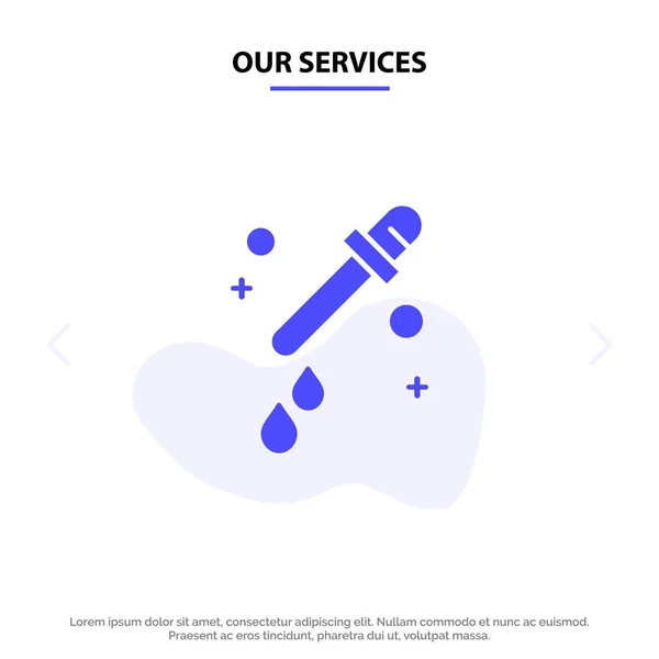 Onze diensten Dropper, Pipette, Wetenschap Solid Glyph Icon Web card — Stockvector