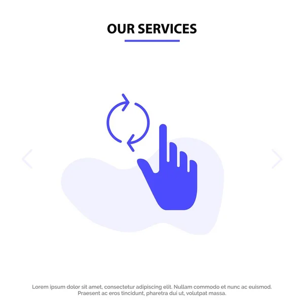 Nuestros Servicios Dedo, Mano, Actualizar, Gesto Glifo Sólido Icono Web — Vector de stock