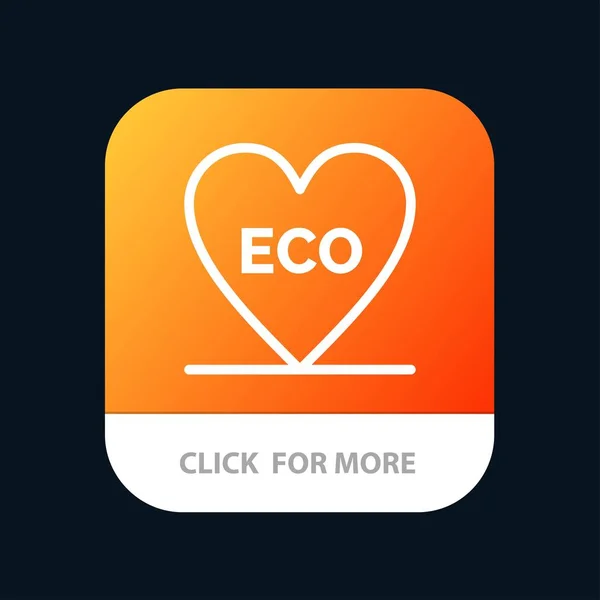 Eco, Coração, Amor, Ambiente Mobile App Botão. Android e IOS —  Vetores de Stock