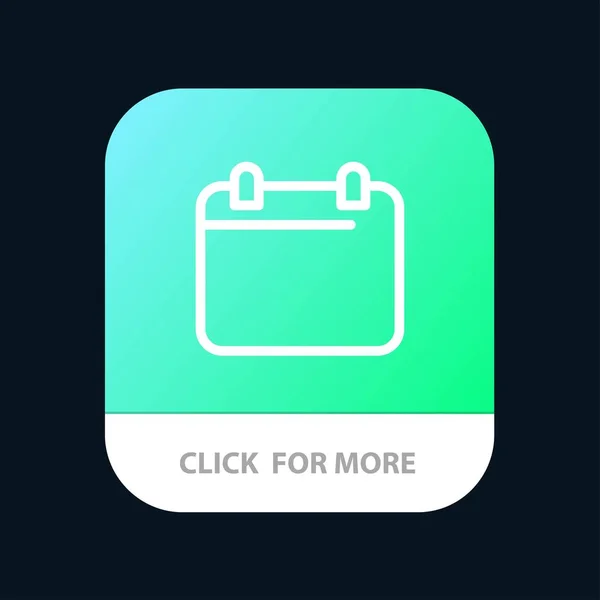 Календарь, день, дата, год Кнопка мобильного приложения. Android и IOS Lin — стоковый вектор