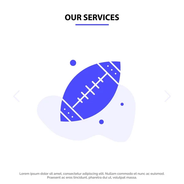 Our Services Ball, Football, Sport, Usa Solid Glyph Icon Web car