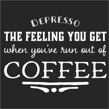 Kahve fincanı tipografisinden alıntı yap. Depresso. Kaligrafi stili alıntısı. Dükkan promosyon motivasyonu. Grafik tasarım yaşam tarzı harfleri. Skeç sıcak içecek bardağı ilham vektörü. Kahve molası.