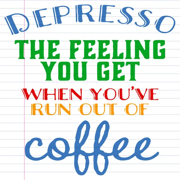 Citação tipografia xícara de café. Depresso. Citação estilo caligrafia. Promoção de loja motivação. Design gráfico estilo de vida lettering. Esboço quente bebida caneca inspiração vetor. Pausa para café. —  Vetores de Stock