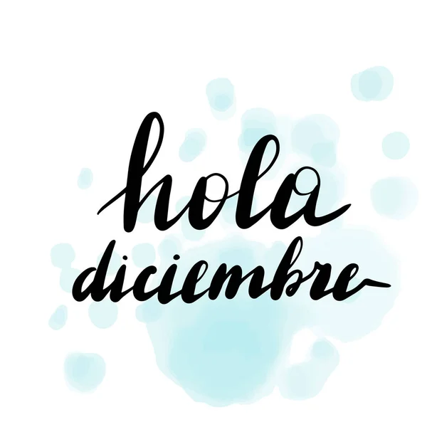 Hola diciembre, lettrage vectoriel main . — Image vectorielle