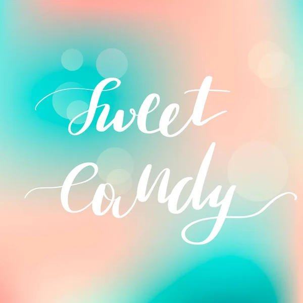 Schriftzug Süßigkeiten Vektor Schriftzug Auf Verschwommenem Licht Hintergrund — Stockvektor