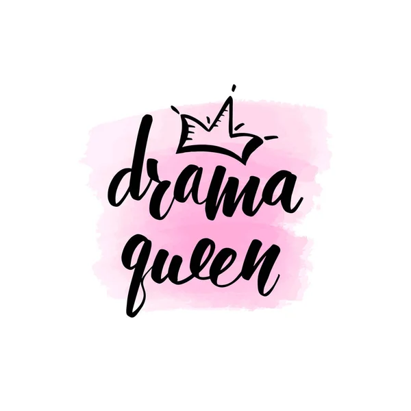 Drama queen. Inspirational handwritten brush — Stock Vector