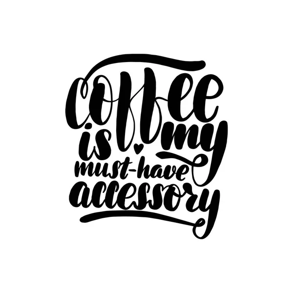 Ο καφές είναι must-have αξεσουάρ μου — Διανυσματικό Αρχείο