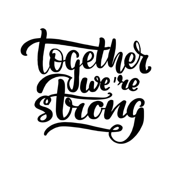 Together we're strong — Stock Vector