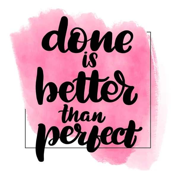 Done is better than perfect — Stock Vector