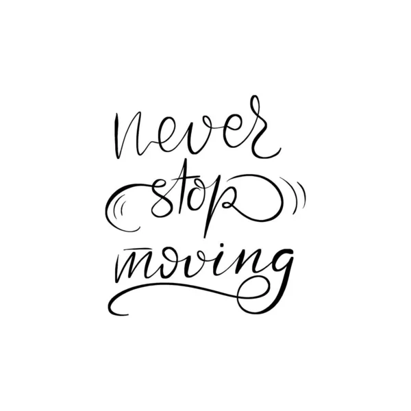 Lettering never stop moving — Stock Vector