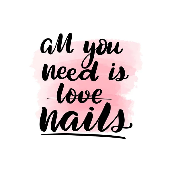 Todo lo que necesitas son uñas (amor) — Vector de stock
