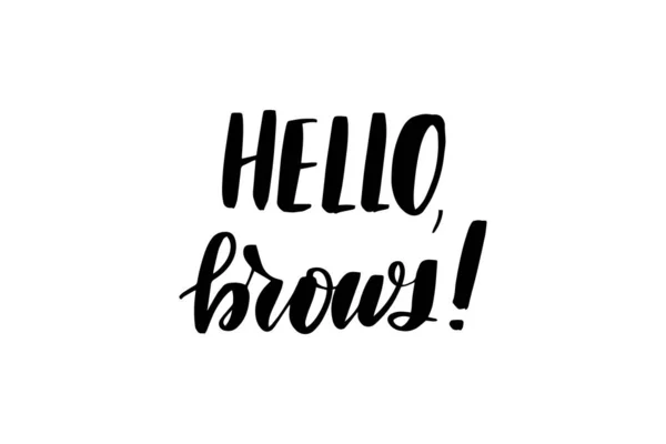 Belettering Hello brows — Stockvector