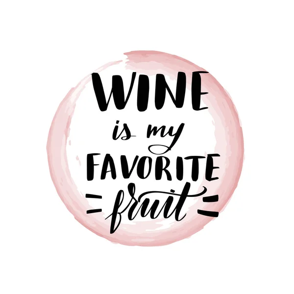 El vino de letras es mi fruta favorita — Archivo Imágenes Vectoriales